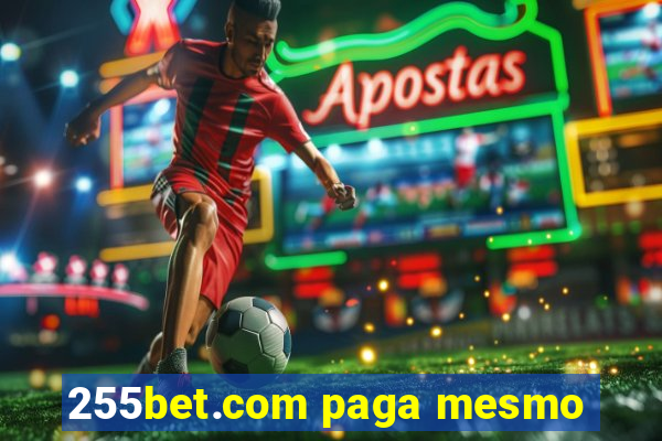 255bet.com paga mesmo